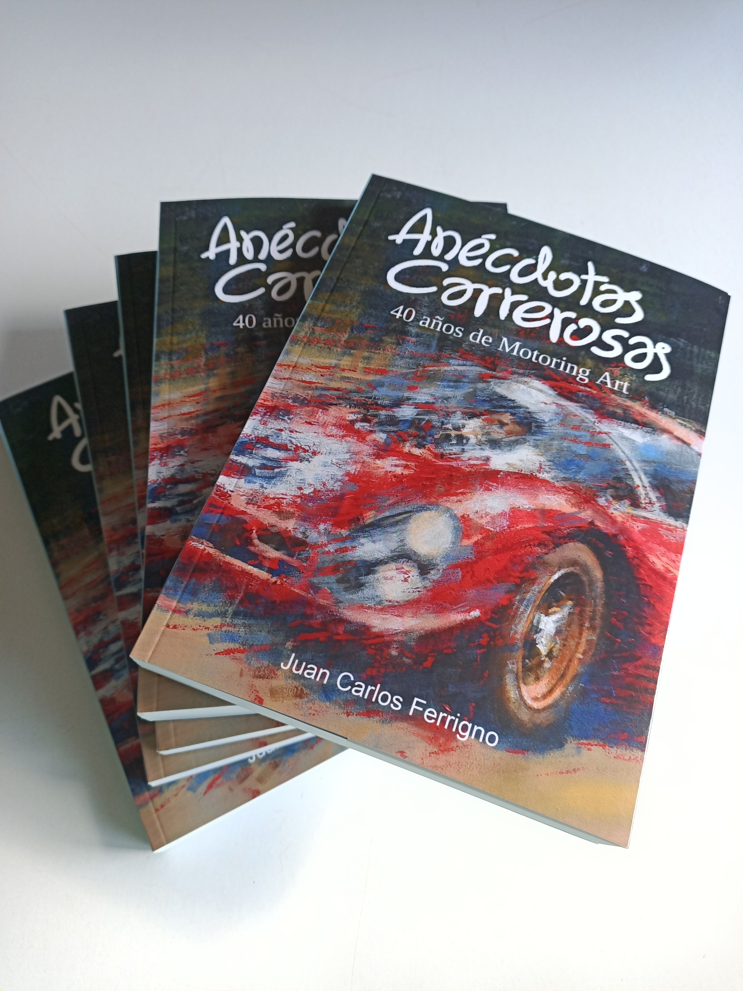 anecdotas_juancarlosferrigno Libro: "Anécdotas Carrerosas, 40 años de Motoring Art"